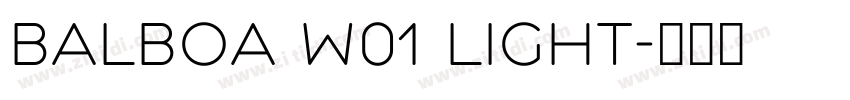 Balboa W01 Light字体转换